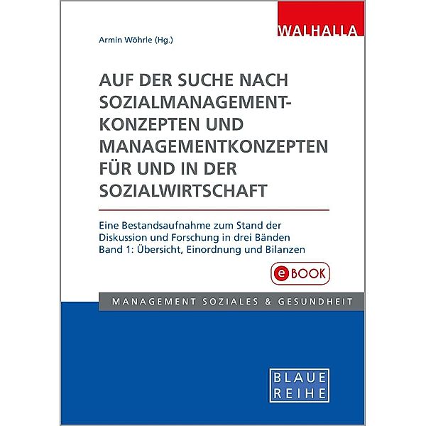 Auf der Suche nach Sozialmanagementkonzepten und Managementkonzepten für und in der Sozialwirtschaft Band 1