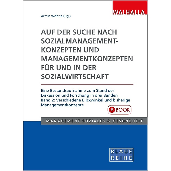 Auf der Suche nach Sozialmanagementkonzepten und Managementkonzepten für und in der Sozialwirtschaft Band 2