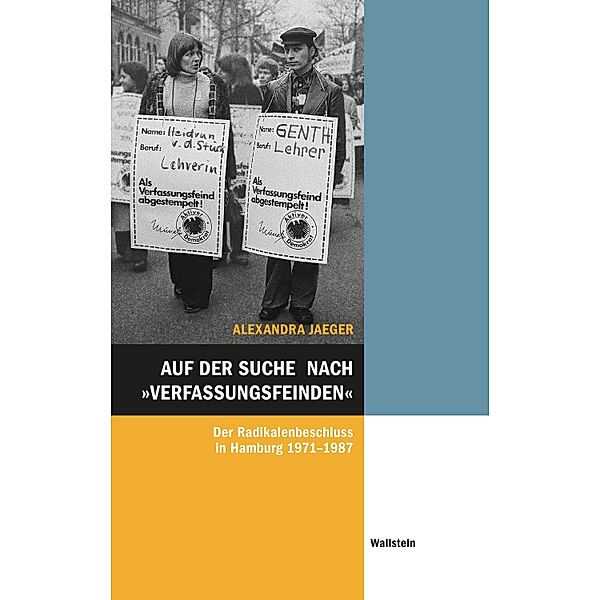 Auf der Suche nach Verfassungsfeinden / Hamburger Beiträge zur Sozial- und Zeitgeschichte Bd.58, Alexandra Jaeger