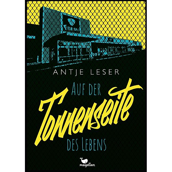 Auf der Tonnenseite des Lebens, Antje Leser