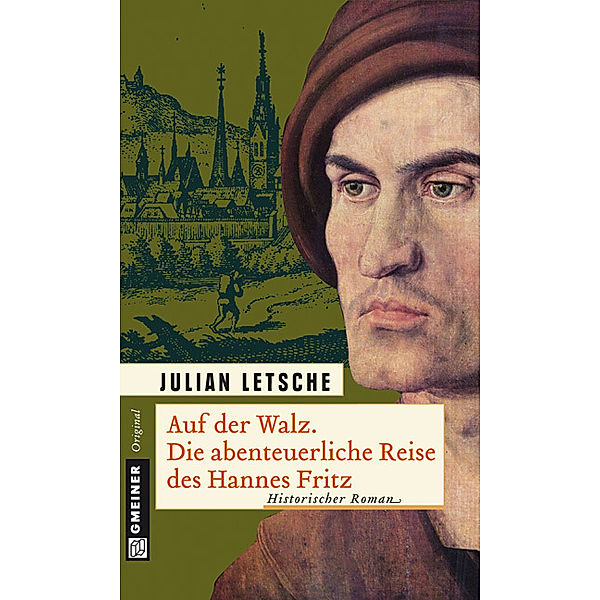 Auf der Walz. Die abenteuerliche Reise des Hannes Fritz, Julian Letsche