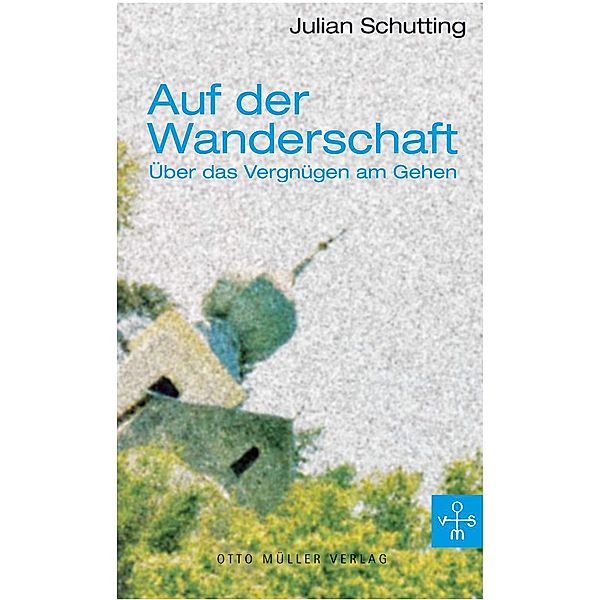 Auf der Wanderschaft, Julian Schutting