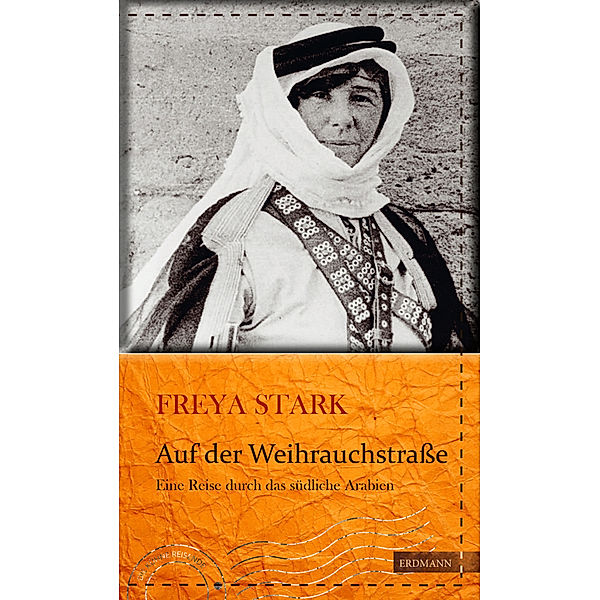 Auf der Weihrauchstrasse, Freya Stark