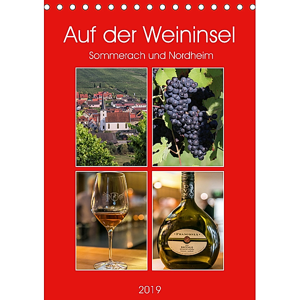 Auf der Weininsel Sommerach und Nordheim (Tischkalender 2019 DIN A5 hoch), Hans Will