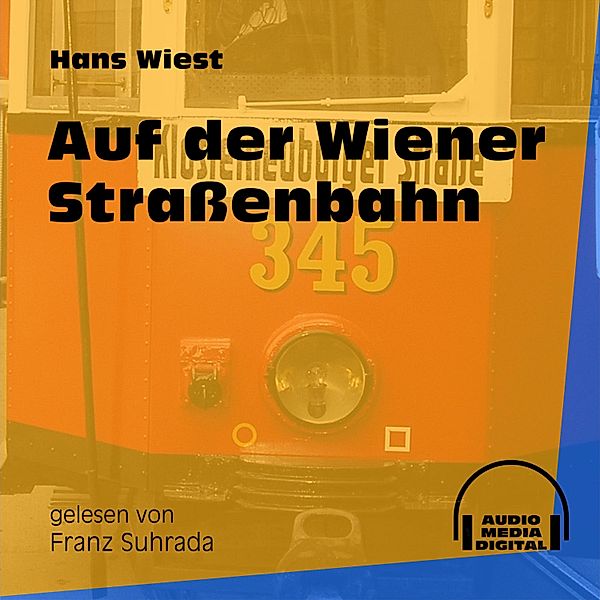 Auf der Wiener Straßenbahn, Hans Wiest