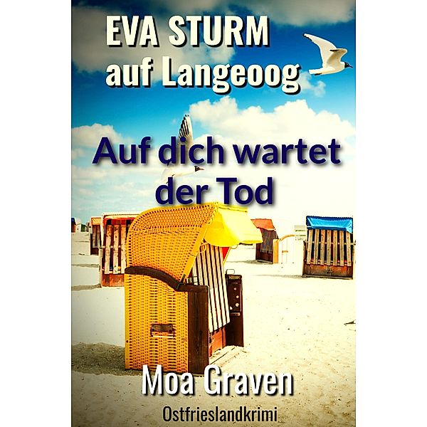 Auf dich wartet der Tod / Eva Sturm ermittelt Bd.7, Moa Graven