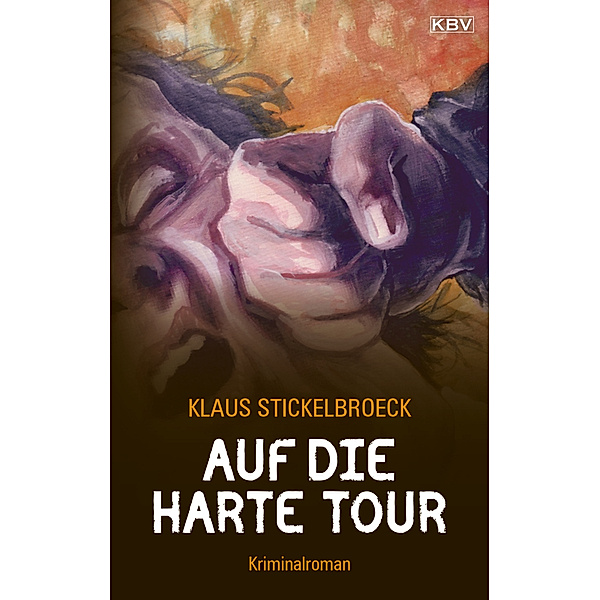 Auf die harte Tour / Hartmann Bd.4, Klaus Stickelbroeck