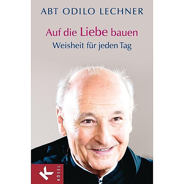 Auf die Liebe bauen, Odilo Lechner