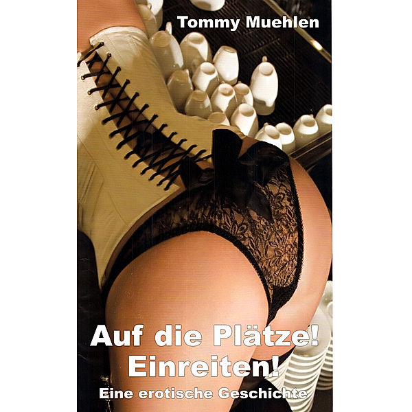 Auf die Plätze - Einreiten, Tommy Muehlen