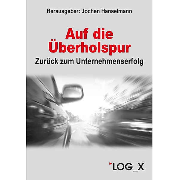 Auf die Überholspur / Edition Hanselmann Bd.7, Sebastian Mank, Oliver Roppelt