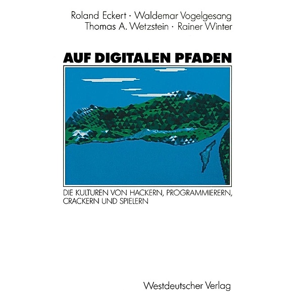 Auf digitalen Pfaden, Waldemar Vogelgesang, Thomas A. Wetzstein, Rainer Winter