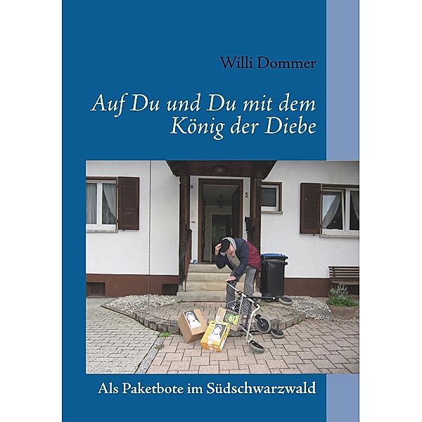 Auf Du und Du mit dem König der Diebe, Willi Dommer