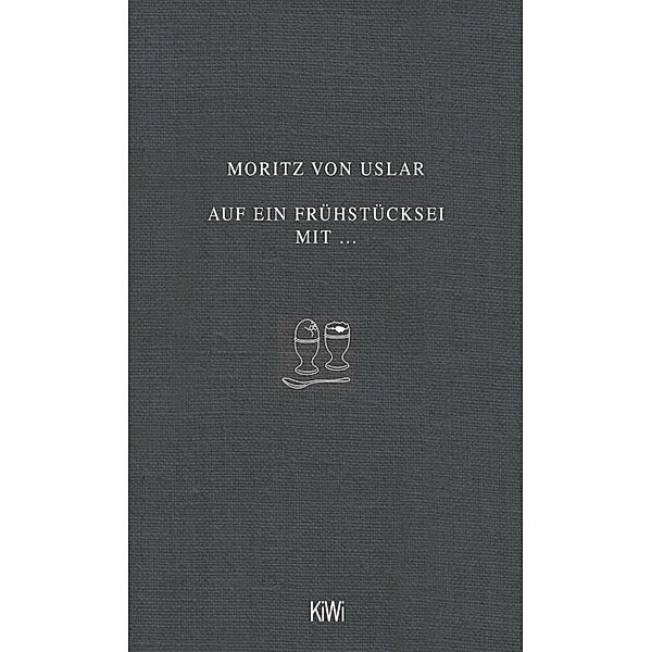 Auf ein Frühstücksei mit..., Moritz von Uslar