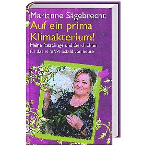 Auf ein prima Klimakterium!, Marianne Sägebrecht