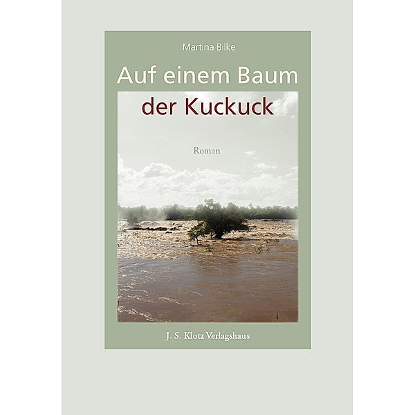 Auf einem Baum der Kuckuck, Martina Bilke