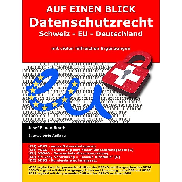 AUF EINEN BLICK Datenschutzrecht: Schweiz - EU - Deutschland, Josef E. von Reuth