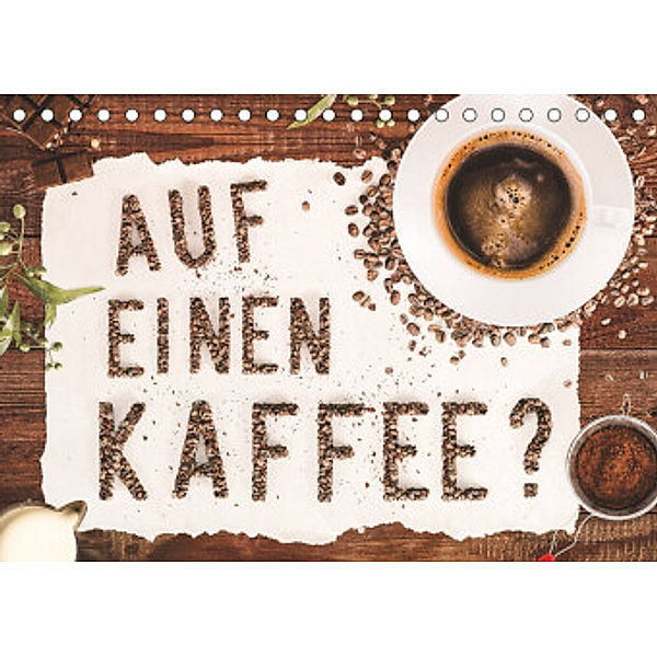 Auf einen Kaffee? (Tischkalender 2022 DIN A5 quer), Kathleen Bergmann