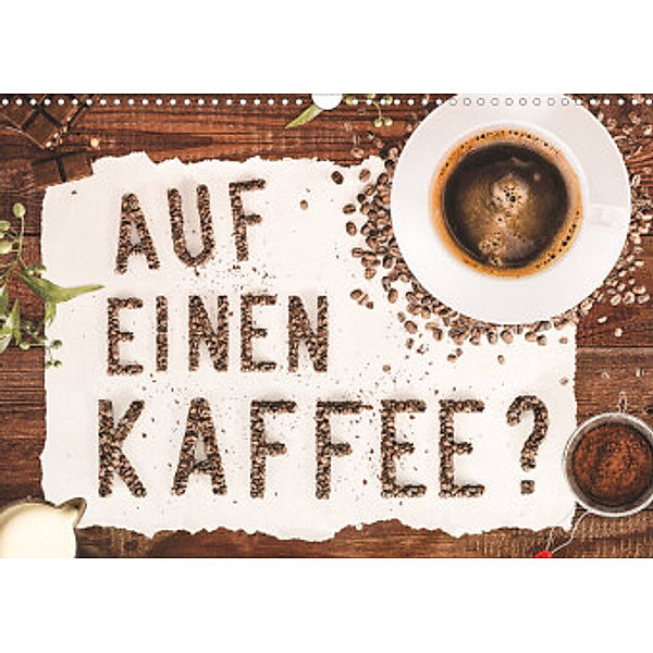 Auf einen Kaffee? (Wandkalender 2022 DIN A3 quer), Kathleen Bergmann