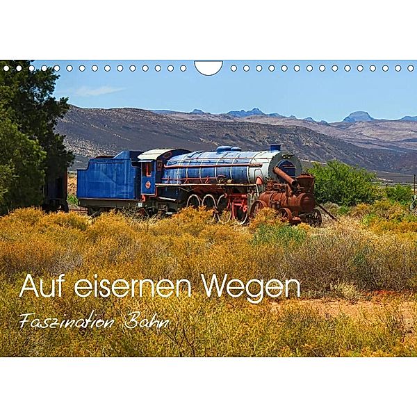 Auf eisernen Wegen - Faszination Bahn (Wandkalender 2023 DIN A4 quer), Dietmar Pohlmann