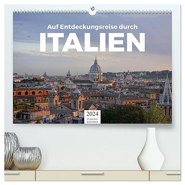 Auf Entdeckungsreise durch Italien (hochwertiger Premium Wandkalender 2024 DIN A2 quer), Kunstdruck in Hochglanz, Benjamin Lederer