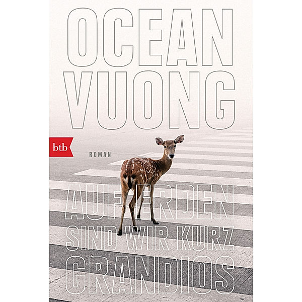 Auf Erden sind wir kurz grandios, Ocean Vuong