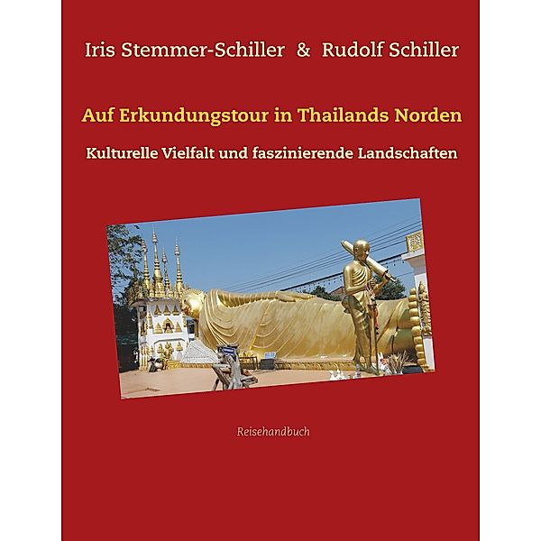 Auf Erkundungstour in Thailands Norden, Iris Stemmer-Schiller