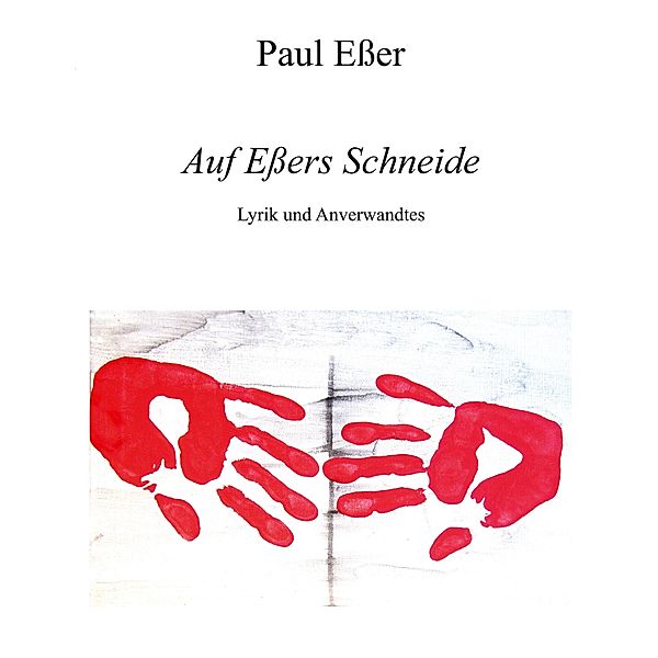 Auf Essers Schneide, Paul Esser