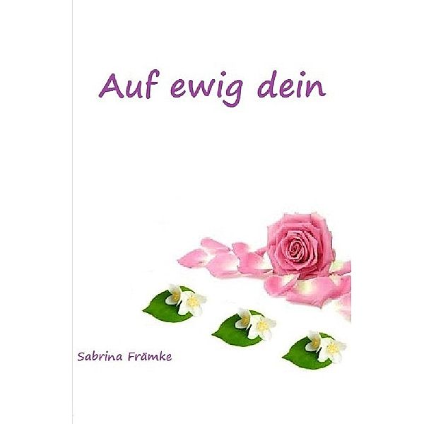 Auf ewig dein, Sabrina Främke