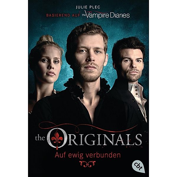 Auf ewig verbunden / The Originals Bd.3, Julie Plec