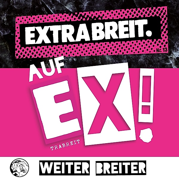 Auf Ex! (Digipak Inkl.3 Bonustracks), Extrabreit