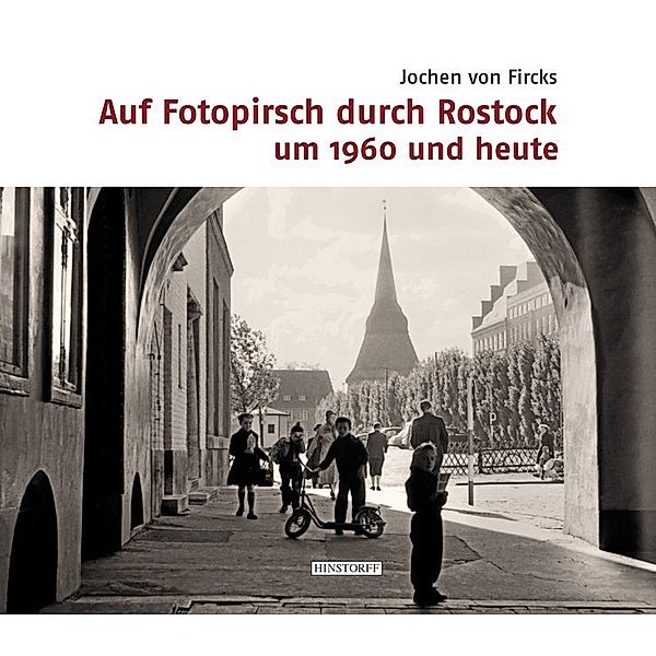 Auf Fotopirsch durch Rostock, Jochen von Fircks