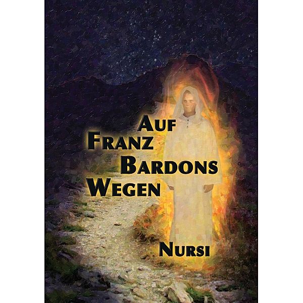 Auf Franz Bardons Wegen, A. Nursi