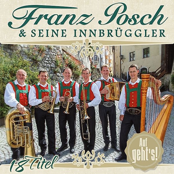 Auf Geht'S!, Franz Posch & Seine Innbrüggler