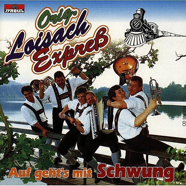 Auf geht's mit Schwung, Original Loisach Express