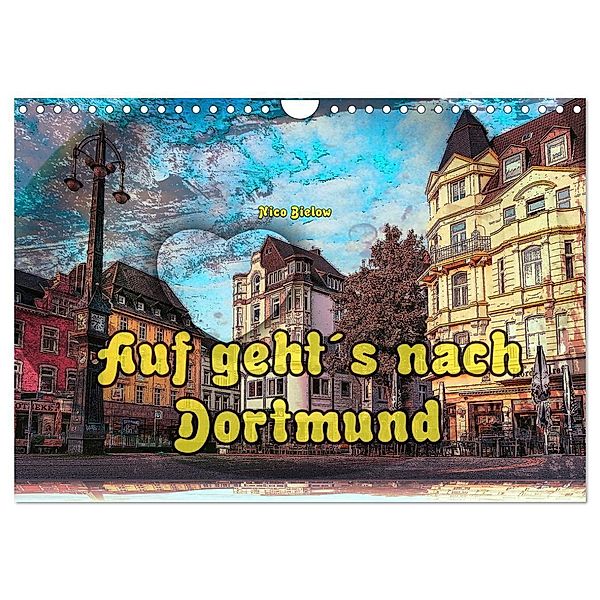Auf geht´s nach Dortmund (Wandkalender 2024 DIN A4 quer), CALVENDO Monatskalender, Nico Bielow