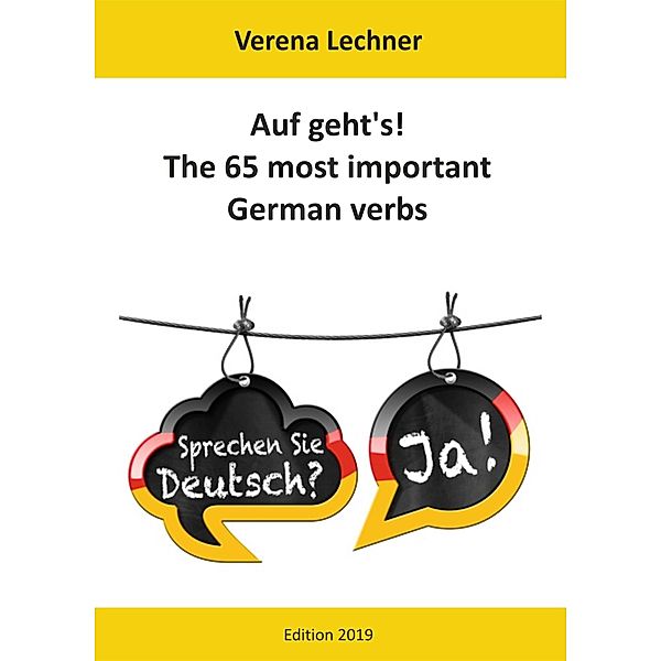 Auf geht's! The 65 most important German verbs, Verena Lechner