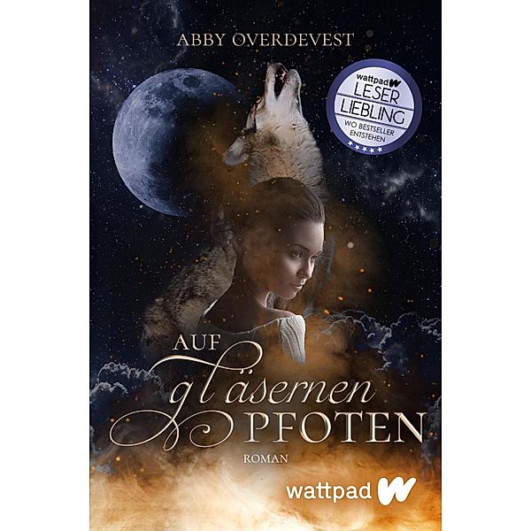 Auf gläsernen Pfoten / Wattpad@Piper, Abby Overdevest