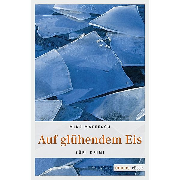 Auf glühendem Eis / Zürich Krimi, Mike Mateescu