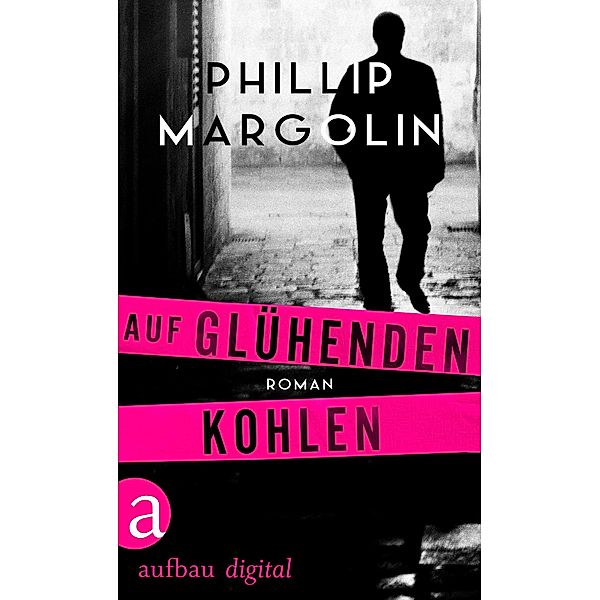 Auf glühenden Kohlen, Phillip Margolin