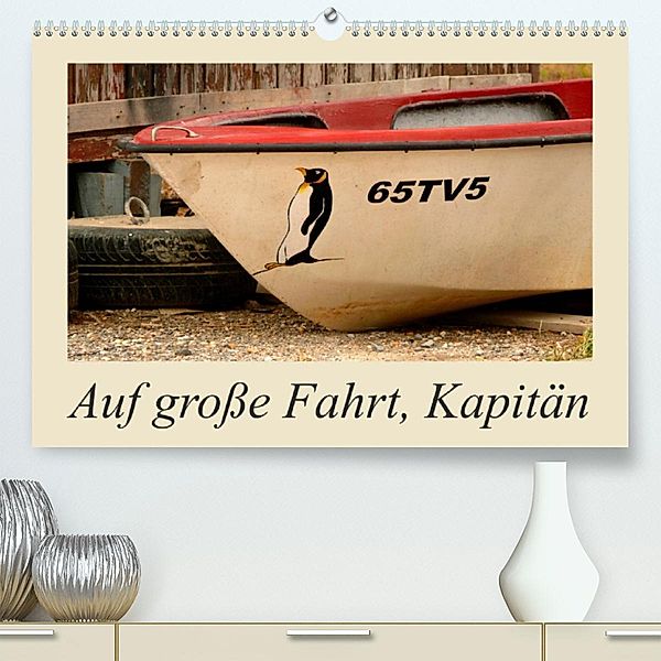 Auf große Fahrt, Kapitän (Premium, hochwertiger DIN A2 Wandkalender 2023, Kunstdruck in Hochglanz), Lucy M. Laube