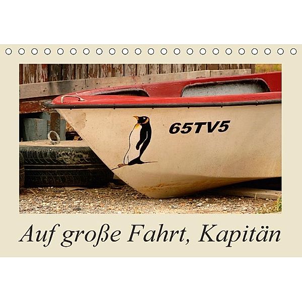Auf große Fahrt, Kapitän (Tischkalender 2017 DIN A5 quer), Lucy M. Laube