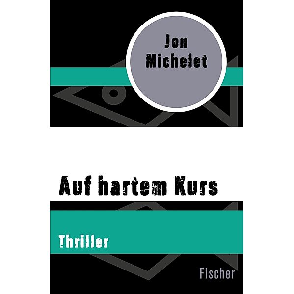 Auf hartem Kurs, Jon Michelet