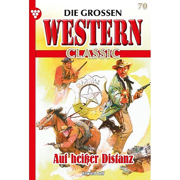 Auf heißer Distanz / Die großen Western Classic Bd.70, Howard Duff