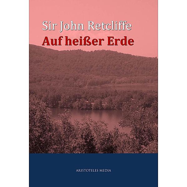 Auf heisser Erde, John Retcliffe