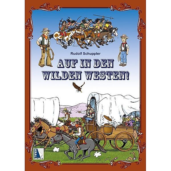 Auf in den Wilden Westen, Rudolf Schuppler