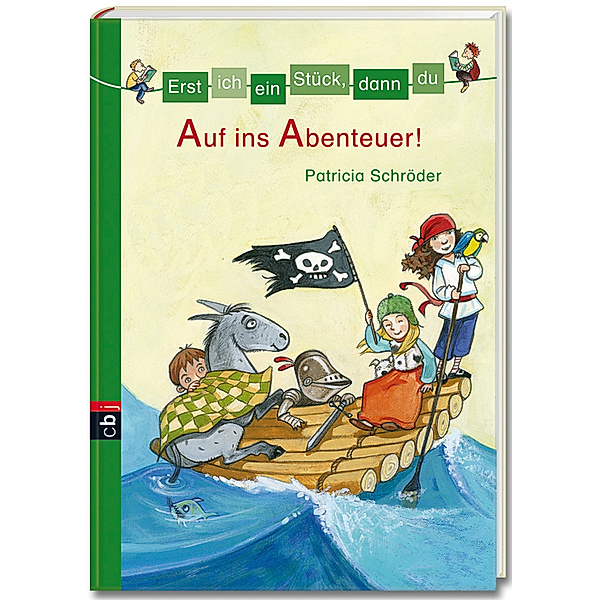 Auf ins Abenteuer! / Erst ich ein Stück, dann du. Sammelbände Bd.1, Patricia Schröder