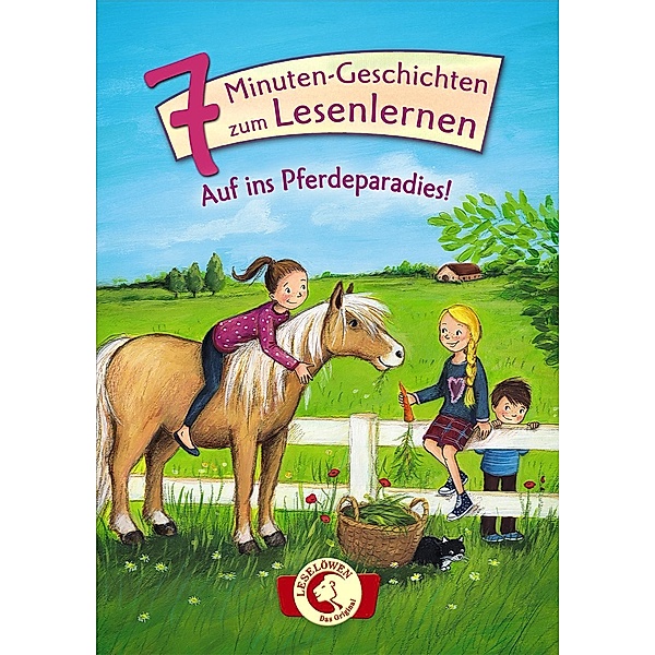 Auf ins Pferdeparadies! / 7-Minuten-Geschichten zum Lesenlernen Bd.2