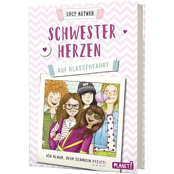 Auf Klassenfahrt / Schwesterherzen Bd.2, Lucy Astner