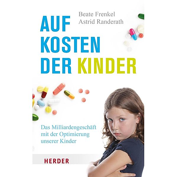 Auf Kosten der Kinder / Herder Spektrum Taschenbücher Bd.06995, Beate Frenkel, Astrid Randerath