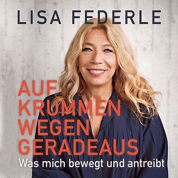 Auf krummen Wegen geradeaus,Audio-CD, MP3, Lisa Federle